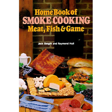 Home Book Of Smoke Cooking Meat, Fish and Game